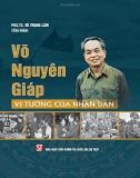 Ebook Võ Nguyên Giáp vị tướng của nhân dân: Phần 1