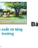 Sản xuất và tăng trưởng-Bài 3