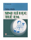 Giáo trình Sinh lí học trẻ em (Tái bản lần thứ 13): Phần 1