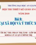 TỒN TẠI XÃ HỘI VÀ Ý THỨC XÃ HỘI