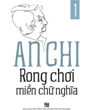 An Chi rong chơi miền chữ nghĩa (Tập 1): Phần 1