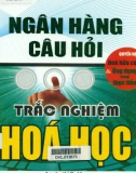 Ngân hàng tổng hợp câu hỏi trắc nghiệm Hóa học (Quyển hạ: Hóa hữu cơ và ứng dụng trong thực tiễn): Phần 1