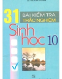 Tuyển tập 31 đề bài kiểm tra trắc nghiệm Sinh học lớp 10: Phần 1