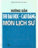 Hướng dẫn ôn tập thi Đại học - Cao đẳng môn Lịch sử: Phần 1