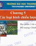 Bài giảng môn Quản trị chiến lược: Chương 5 - ĐH Thương Mại