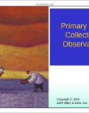 Lecture Marketing research - Chapter 6: Primary data collection: Observation