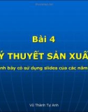 Bài giảng Bài 4: Lý thuyết sản xuất - Vũ Thành Tự Anh