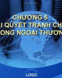 GIẢI QUYẾT TRANH CHẤP TRONG NGOẠI THƯƠNG