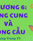 Bài giảng Kinh tế vĩ mô: Chương 6 - Đàm Quang Trung