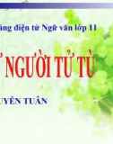 Bài giảng Ngữ văn 11 tuần 11: Chữ người tử tù