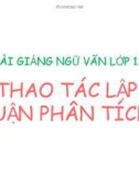 Bài giảng Ngữ văn 11 tuần 2: Thao tác lập luận phân tích