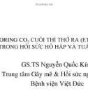 Bài giảng Monitoring CO2 cuối thì thở ra ET(CO2): Áp dụng trong hồi sức hô hấp và tuần hoàn - GS.TS Nguyễn Quốc Kính