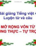 Bài giảng Tiếng Việt 4 tuần 5 bài: Luyện từ và câu - Mở rộng vốn từ: Trung thực - Tự trọng