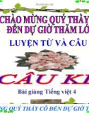 Bài giảng Tiếng Việt 4 tuần 16 bài: Luyện từ và câu - Câu kể