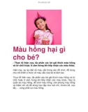 Màu hồng hại gì cho bé?