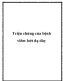 Triệu chứng của bệnh viêm loét dạ dày