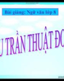 Bài giảng Ngữ văn 8 bài 21: Câu trần thuật