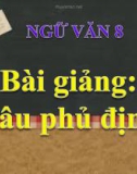 Bài giảng Ngữ văn 8 bài 22: Câu phủ định