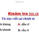 Bài giảng môn Tiếng Việt lớp 4 năm học 2020-2021 - Tuần 33: Chính tả Ngắm trăng, Không đề (Trường Tiểu học Thạch Bàn B)