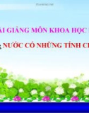 Bài giảng Khoa học 4 bài 20: Nước có những tính chất gì