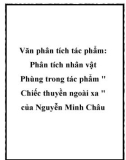 Phân tích nhân vật Phùng trong tác phẩm Chiếc thuyền ngoài xa của Nguyễn Minh Châu