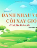 Bài giảng môn Ngữ văn lớp 8 - Bài 7: Đánh nhau với cối xay gió