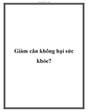 Giảm cân không hại sức khỏe