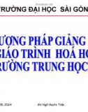 Bài giảng Phương pháp giảng dạy giáo trình hóa học trường trung học cơ sở: Nội dung phương pháp dạy học phần hữu cơ ở trường trung học cơ sở - GV. Ngô Huyền Trân