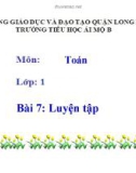 Bài giảng môn Toán lớp 1 năm học 2019-2020 - Bài 7: Luyện tập - Trang 13 (Trường Tiểu học Ái Mộ B)