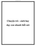 Chuyện trò - cách hay dạy con nhanh biết nói