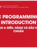 Bài giảngC Programming introduction: Tuần 4 - Biến, hằng và đầu vào chuẩn