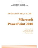 Hướng dẫn thực hành Microsoft PowerPoint 2010: Phần 1 - TC Phương Nam