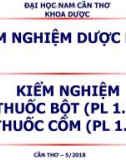 Bài giảng Kiểm nghiệm dược phẩm - Kiểm nghiệm thuốc bột (PL 1.7) thuốc cốm (PL 1.8)