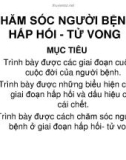 Giáo án khoa điều dưỡng - CHĂM SÓC NGƯỜI BỆNH HẤP HỐI - TỬ VONG