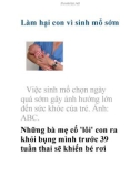 Làm hại con vì sinh mổ sớm .