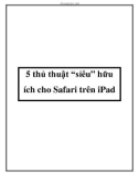 5 thủ thuật siêu hữu ích dành cho Safari trên iPad