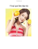 5 loại quả làm đẹp tóc