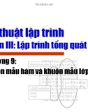 Bài giảng Kỹ thuật lập trình - Chương 9: Khuôn mẫu hàm và khuôn mẫu lớp