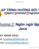 Bài giảng Lập trình hướng đối tượng (dùng Java): Chương 2 - Trần Minh Thái (2017)