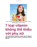 7 loại vitamin không thể thiếu với phụ nữ