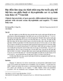 Đặc điểm lâm sàng của bệnh nhân ung thư tuyến giáp thể biệt hóa sau phẫu thuật có thyroglobulin cao và xạ hình toàn thân với 131I âm tính