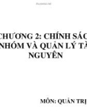 CHƯƠNG 2: CHÍNH SÁCH NHÓM VÀ QUẢN LÝ TÀI NGUYÊN