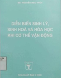 Cơ thể vận động - Diễn biến sinh lý, sinh hóa và hóa học: Phần 1