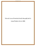 Network Access Protection là một công nghệ mới có trong Windows Server 2008