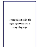 Hướng dẫn chuyển đổi ngôn ngữ Windows 8 sang tiếng Việt.