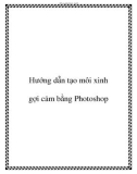 Hướng dẫn tạo môi xinh gợi cảm bằng Photoshop