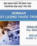 Bài thuyết trình Sản xuất thuốc: Đảm bảo chất lượng thuốc trong sản xuất