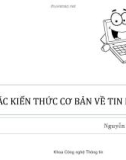 Bài giảng Tin học đại cương A (dành cho khối tự nhiên): Các kiến thức cơ bản về tin học