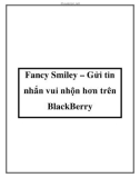 Fancy Smiley – Gửi tin nhắn vui nhộn hơn trên BlackBerry