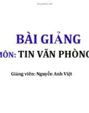 Bài giảng Tin học văn phòng 2: Chương 3.1 - Nguyễn Anh Việt